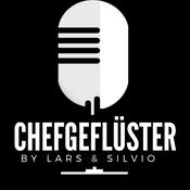 Chefgeflüster by Lars und Silvio