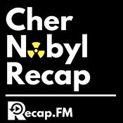 Chernobyl Recap