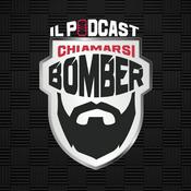 Chiamarsi Bomber - Il Podcast