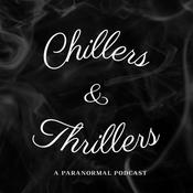 Chillers and Thrillers: A Paranormal Podcast