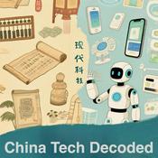 China Tech &amp; Business Decoded
