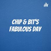 Chip & Bit's Fabulous Day