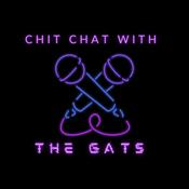 Chit Chat With The Gats