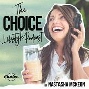 Choice Lifestyle Podcast