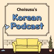 Choisusu's Korean Podcast