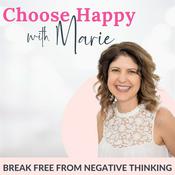 Choose Happy with Marie | Live a Happy Life | Overcome Self-Doubt | Affirmations