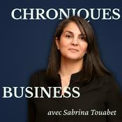 Chroniques Business - Stratégies et coulisses de l'entrepreneuriat