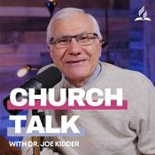 Church Talk with Dr. Joe Kidder