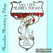 Cien Mejores Poesías de la Lengua Castellana, Las by Various and Marcelino Menéndez y Pelayo (1856 -