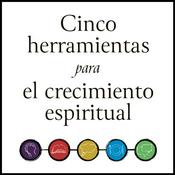 Cinco herramientas para el crecimiento espiritual