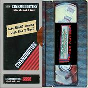 Cinemoddities – late NIGHT movies with Rob & Zack