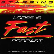 Loose Is Fast - A Nascar Podcast!