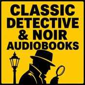 Classic Detective & Noir Audiobooks: Private Detectives, Murder Mysteries & Dark Crime Stories