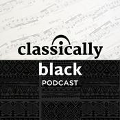 Classically Black Podcast