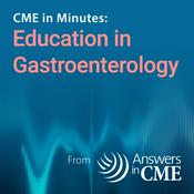 CME in Minutes: Education in Gastroenterology