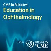 CME in Minutes: Education in Ophthalmology