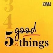CNN 5 Good Things