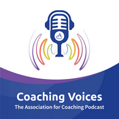 Coaching Voices: The Association for Coaching Podcast