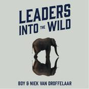 Leaders Into The Wild Podcast | Boy & Niek van Droffelaar
