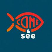Come &amp; See Podcast