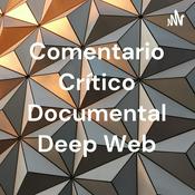 Comentario Crítico Documental Deep Web