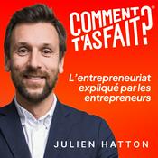 Comment t'as fait ?® Les entrepreneurs expliquent leur business