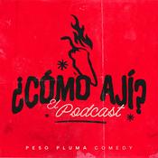 ¿Cómo Ají? Podcast