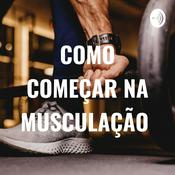 COMO COMEÇAR NA MUSCULAÇÃO