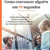 Como convencer alguém em 90 segundos