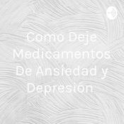 Como Deje Medicamentos De Ansiedad y Depresión