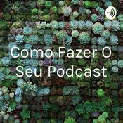 Como Fazer O Seu Podcast