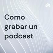 Como grabar un podcast