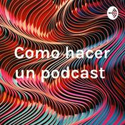Como hacer un podcast