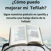 Una Halaja Diaria ¿Como Mejorar Mi Tefila?