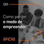 Como perder o medo de empreender #01