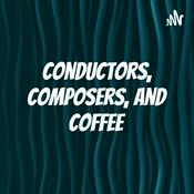 Conductors, Composers, and Coffee