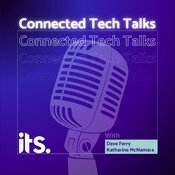 Connected Tech Talks - with ITS Technology Group