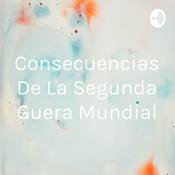 Consecuencias De La Segunda Guera Mundial