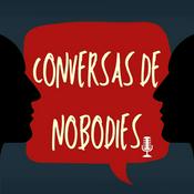 Conversas de Nobodies