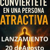 Conviértete en una persona atractiva