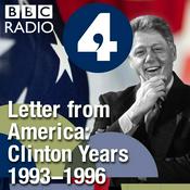 Letter from America: The Clinton Years (1993-1996)