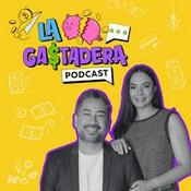 La Gastadera Podcast