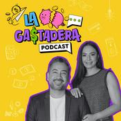 La Gastadera Podcast