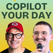 Copilot Your Day - Der Podcast