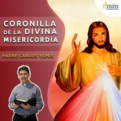 Coronilla de la Divina Misericordia – Padre Carlos Yepes – Amen Comunicaciones