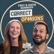 Correct Opinions with Trey and Katie Kennedy