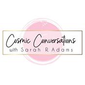 Cosmic Conversations with Sarah R. Adams