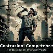 Costruzioni Competenze – Il podcast per chi costruisce valore