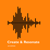 Create & Resonate