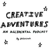 Creative Adventures - An accidental podcast